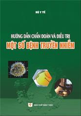 Hướng dẫn chẩn đoán và điều trị một số bệnh truyền nhiễm
