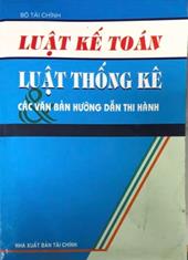 Luật kế toán, luật thống kê và các văn bản hướng dẫn thi hành
