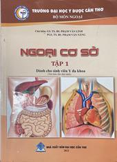 Giáo trình giảng dạy đại học: Ngoại cơ sở : Dành cho sinh viên y đa khoa / T.1