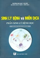 Sinh lý bệnh và miễn dịch - Phần sinh lý bệnh học : Sách đào tạo bác sĩ đa khoa