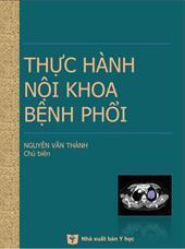 Phác đồ điều trị và quy trình một số kỹ thuật trong thực hành nội khoa bệnh phổi