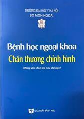 Bệnh học ngoại khoa chấn thương chỉnh hình : Dùng cho đào tạo sau đại học