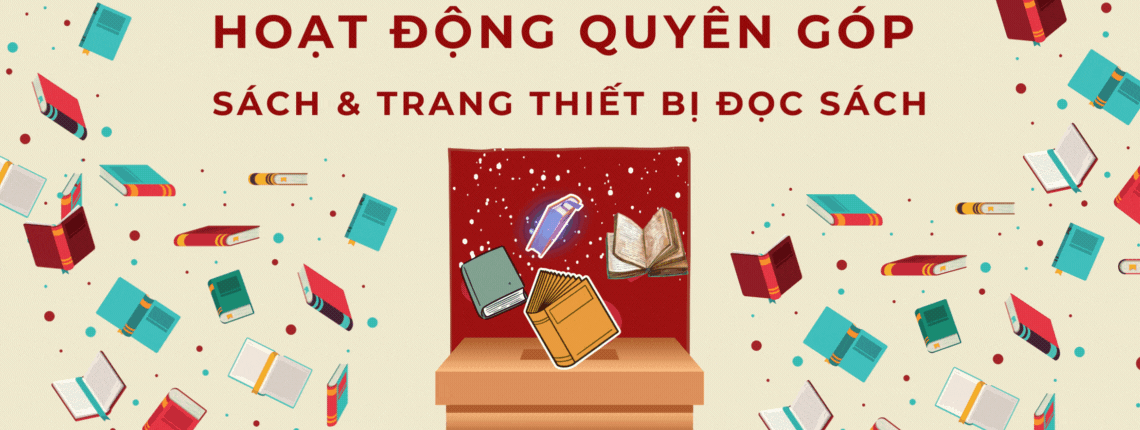 Hoạt động quyên góp sách và trang thiết bị đọc sách với chủ đề "Sách quý tặng bạn"